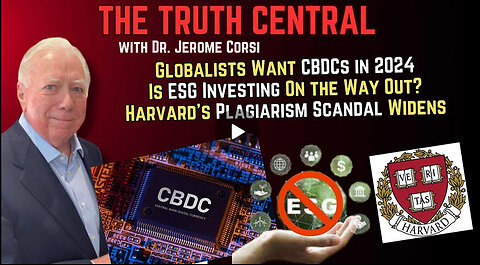 Globalists Want CBDCs -- and Fast! ESG Investing is Down For the Count