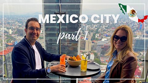 MEXICO CITY - PART 1