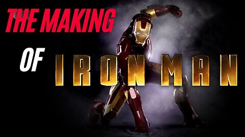 The Making of Iron Man (2008) Was A Masterpiece