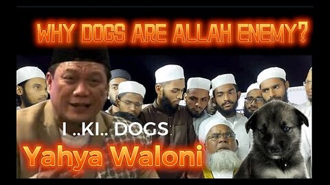 Why Allah Islam Is Anti Puppies USTADZ Yahya Waloni