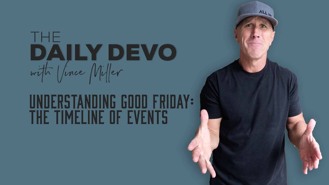 Understanding good friday the timeline of events