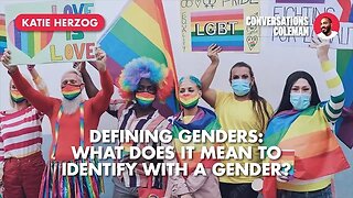 Defining Genders: What Does It Mean To Identify With a Gender? with Katie Herzog