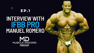 MUSCLE DISCORD Podcast: Episode 1. With IFBB Pro Manuel Romero