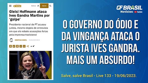 GF BRASIL Notícias - Atualizações das 21h - segunda-feira patriótica - Live 133 - 19/06/2023!