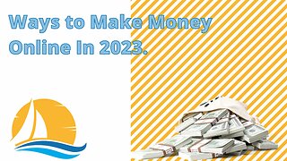 Ways to make money online in 2023