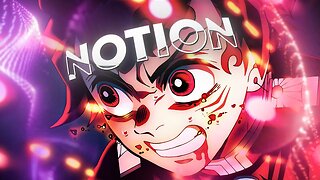 Demon Slayer - Notion [AMV/EDIT] !