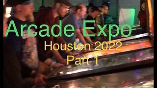 Arcade Expo - 2022 - Houston - 1 of 3