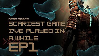 Thats Just disgusting - Dead Space Episode 1