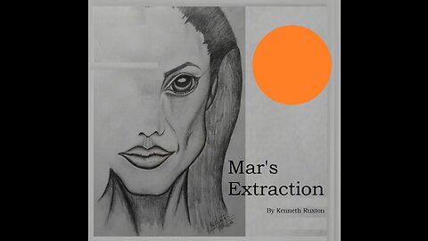 Mar's Extraction Part 5