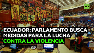Parlamento de Ecuador debate medidas controvertidas para luchar contra la alta tasa de violencia