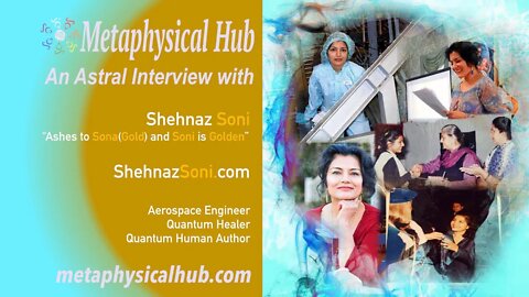 An Astral Interview with Shehnaz Soni at Metaphysical Hub.