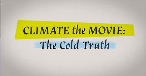 Climate: The Movie (The Cold Truth) - Martin Durkin