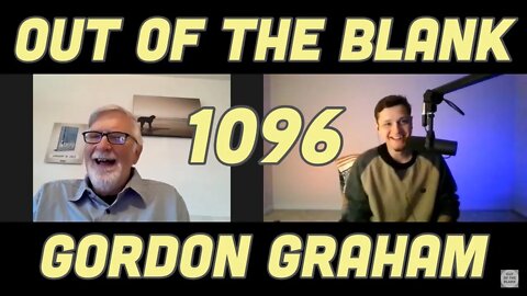 Out Of The Blank #1096 - Gordon Graham