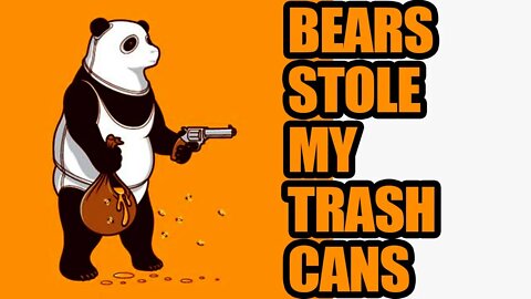 Bears stole my trash cans