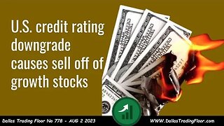 U.S. credit rating downgrade causes sell off of growth stocks