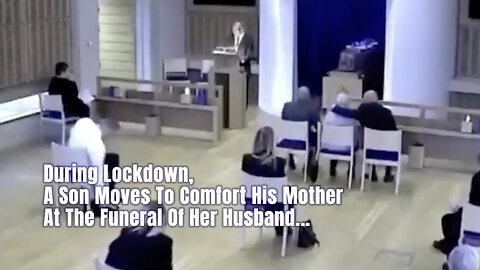During Lockdown, A Son Moves To Comfort His Mother At The Funeral Of Her Husband...