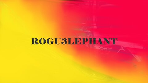 ROGU3LEPHANT 2.25.2022