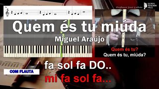 Quem és tu miúda Azeitonas Karaoke Flauta Notas Cifra Guitar Piano Educação Musical José Galvão CF
