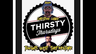 Thirsty Thursday Live: Tonights guest: THEFIVE8TAKE