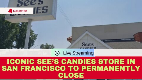 Iconic See’s Candies Store in San Francisco to Permanently Close