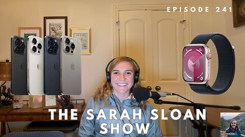 Sarah Sloan Show - 241. The iPhone Quinceañera Event