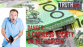 DANGER: A CASHLESS SOCIETY IS ON THE HORIZON #cashlesssociety #auspol