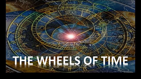 THE WHEELS OF TIME