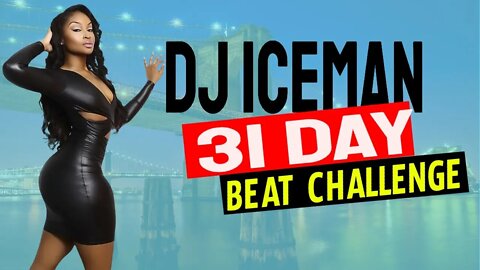 Dj Iceman (Big Boss Beatz) 31 Day Beat Challenge (Day 4 )