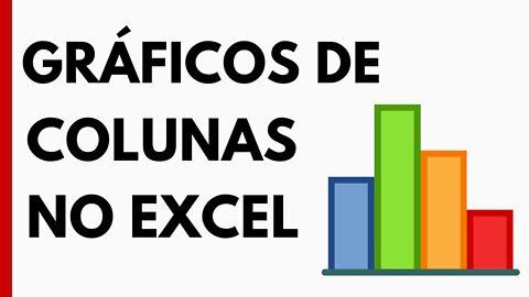 Como fazer GRÁFICOS NO EXCEL (Gráfico de Colunas)