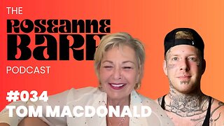 Tom MacDonald vows to make Roseanne the next Rap God - Roseanne Barr