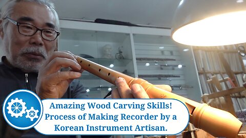 Amazing Wood Carving Skills! Process of Making Recorder by a Korean Instrument Artisan.
