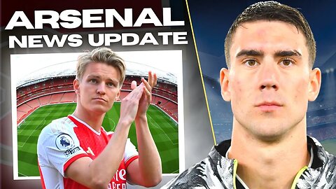 Dusan Vlahovic to Arsenal BACK ON ✅ Martin Odegaard New Contract IMMINENT ✅ Gabriel INJURY Update