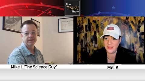 Mel K & Mike L The Science Guy On Revealing & Exploring Not So Secret healing Technologies 4-21-22