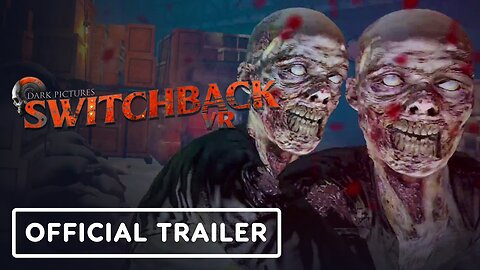 The Dark Pictures: Switchback VR - Official Horde Mode Launch Trailer