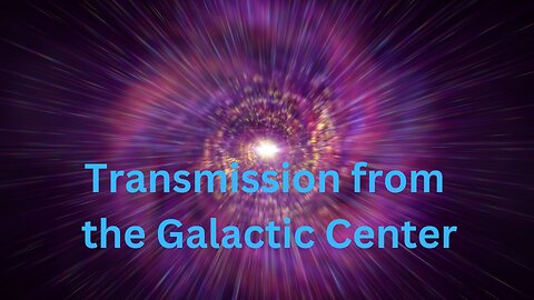 Transmission from the Galactic Center ∞The Andromedan Council of Light Channeled by Daniel Scranton