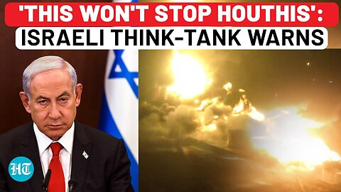Israeli Think Tank Slams Netanyahu For Attacking Yemen, Says 'Houthis Won't Stop'; IDF In Trouble?
