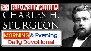 NOV 23 AM | FELLOWSHIP WITH HIM | C H Spurgeon's Morning and Evening | Audio Devotional