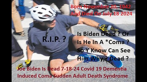 Joe Biden Is Dead Covid 19 Dementia Induced Coma Sudden Adult Death Syndrome