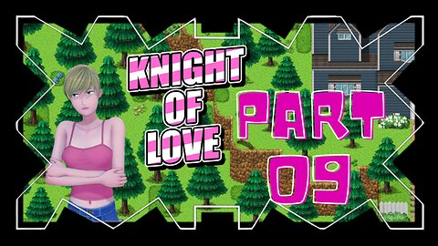 The Lag is REAL, Night Date w/ Molly 18+ | Knight of Love Part 09