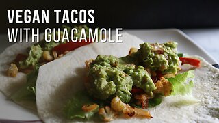 Vegan Tacos with Homemade Guacamole