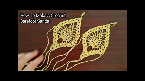 How To Make A Crochet Barefoot Sandal