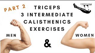 Triceps with Calisthenics/Body Weight: 3 intermediate exercises - Part 2