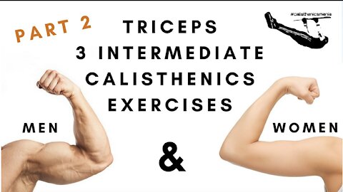 Triceps with Calisthenics/Body Weight: 3 intermediate exercises - Part 2