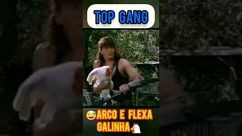 🤣🐔 CENA DO ARCO FLEXA GALINHA , TOP GANG. #shorts #cortesdefilmes #viralvideo