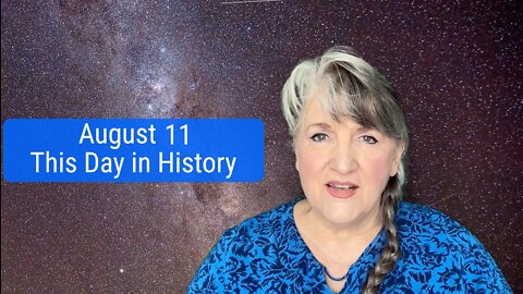 This Day in History, August 11