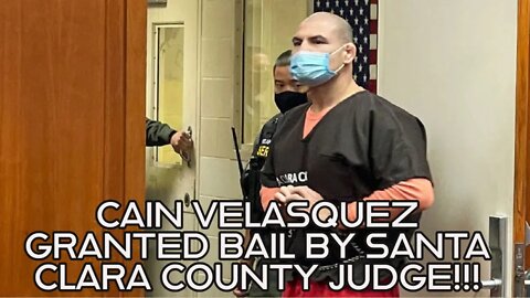 CAIN VELASQUEZ GRANTED BAIL BY SANTA CLARA COUNTY JUDGE!!!