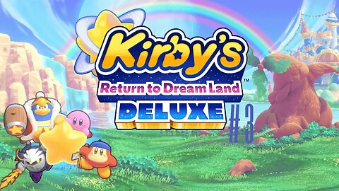 🔴 Kirby’s Return to Dreamland Deluxe Part 3 | Marcus Speaks Play