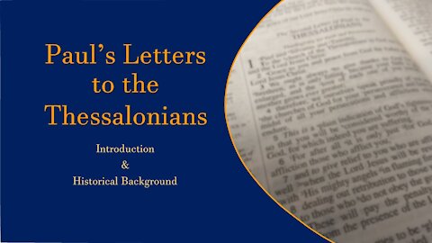 Paul's Letters to the Thessalonians_01 - Introduction and Background