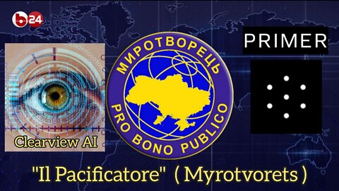 NWO, UCRAINA: Myrotvorets "Pacificatore", Clearview AI e Primer, nazismo digitale NATO Ukronazi