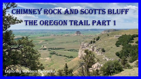 Oregon Trail: Chimney Rock and Scotts Bluff